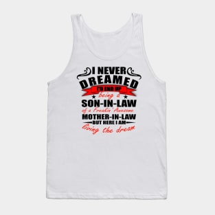 I Never Dreamed Id End Up Being A Son In Law Tank Top